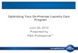 Optimizing Your On-Premise Laundry Care Program...increasing eco -friendly purchasing and operation. Such matters are increasingly important to patrons. Source: Green Hotels Association