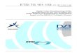 TS 101 154 - V1.10.1 - Digital Video Broadcasting (DVB); …€¦ · ETSI 2 ETSI TS 101 154 V1.10.1 (2011-06) Reference RTS/JTC-DVB-297 Keywords broadcasting, digital, DVB, MPEG,