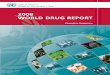 WORLD DRUG REPORT · 3 Executive Summary 1. Trends in World Markets 1.1 Overview The long-term stabilization of world drug markets con-tinued into 2007, although notable exceptions