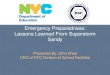 Emergency Preparedness: Lessons Learned From ...Superstorm Sandy • Wednesday, October 24, 2012 - first forecast that indicates Hurricane Sandy will impact ... • Staff was not able