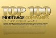 MORTGAGE COMPANIES · 2019-06-03 · TOP 100 MORTGAGE COMPANIES In America 2011 What keeps a mortgage executive awake at night? Probably the same nagging concern that worries most