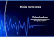 ECGs not to miss - Home - RCEMLearning · 2017-03-29 · ECGs not to miss Richard Jackson Advanced Nurse Practitioner in Emergency Medicine . Number 1 . Number 1. TWI/STD lead aVL