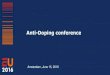Anti-Doping conference · 6/15/2016  · the athletes who committed anti-doping rule violations may have done this unintentionally. Anti-doping professionals should strive to improve