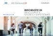 MOBOTIX SECURITY VIDEO SYSTEMS · PDF file MOBOTIX IP camera products are utilized in high-security areas like campus parking lots, entrances and stadiums because MOBOTIX systems have