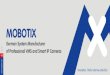 MOBOTIX - MOBOTIX is known as an innovative producer of smart and autonomous IP cameras since the year