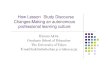 How Lesson Study Discourse Changes:Making an ...How Lesson Study Discourse Changes:Making an autonomous professional learning culture Kiyomi Akita Graduate School of Education The