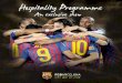 Hospitality Programme An exclusive showmedia1.fcbarcelona.com/media/asset_publics/resources/000/011/50… · It is therefore a pleasure to introduce the FC Barcelona Hospitality Programme