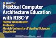 Practical Computer Architecture Education with RISC-V€¦ · •Tools: rv8, spike, Venus RISC-V Basics •DLX Pipeline: Ripes Simulator •Simulators, Emulators, Levels of Abstraction