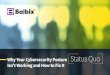 Why Your Cybersecurity Posture Status Quo Isn’t Working and … · 2020-04-21 · Transforming your security posture. Beyond the Status Quo. Balbix BreachControl provides you with