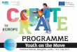 in EUROPE PROGRAMME - European Commissionec.europa.eu/youthonthemove/events/2013/docs/20130715-yom-latvi… · Leonardo da Vinci Don’t be late for Circus 101! The youth organisation