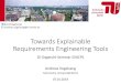 Towards Explainable Requirements Engineering Tools · Towards Explainable Requirements Engineering Tools @andivogelsang andreas.vogelsang@tu-berlin.de 07.01.2019 Technische Universität