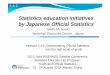 Statistics education initiatives by Japanese Official Statistics · PDF file 2013-10-23 · 2 Statistics poster competition2. Statistics poster competition Schedule of the competitionSchedule