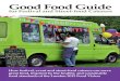 Good Food Guide...Good Food Guide for Festival and Street-food Caterers How festival, event and street-food caterers can serve great food, inspired by the healthy and sustainable food