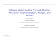 Software Watermarking Through Register Allocation ...sandmark.cs.arizona.edu/ginger_pubs_talks/icisc03_slides.pdf · What is Software Watermarking? Static: the watermark is stored