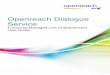 Openreach Dialogue Service€¦ · 2.3.1 The eMLC input screen is divided into three sections – the first section is for ID types of Directory Number, Postcode, Service ID, Access