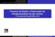 Proceso de Diseño y Fabricación de Aerogeneradores de eje …mvdpanel.net/adjuntosTextos/cz47hroew7iqkp/695/IMFIA... · 2015-12-22 · Aerogenerador Fabricado Contenido 1 Etapas-Concepción