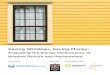 Saving Windows, Saving Money - Landmarks Illinois · 2016-08-29 · SAVING WINDOWS, SAVING MONEY VI STUDY OBJECTIVES AND APPROACH In recent years, awareness around energy use and