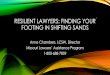 RESILIENT LAWYERS: FINDING YOUR FOOTING IN SHIFTING SANDS · •Fatigue, loss of energy •Sad, empty, tearful •Concentration problems, indecisive •Loss of interest/pleasure in