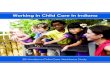 Working In Child Care In Indiana - inaeyc.org · The 2005 Indiana Child Care Workforce Study provided a baseline of information about the working conditions of the child care workers