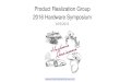Product Realization Group 2016 Hardware Symposium · 2018-06-28 · Product Realization Group 2016 Hardware Symposium. 9/23/2016