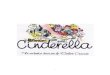 Cinderella - the sweetie version · CINDERELLA - Their youngest daughter. BUTTONS - The family pageboy. PRINCE CHARMING - Heir to all Sweetieland. SMARTIE PANTS and CRUNCHIE - The