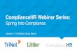 ComplianceHR Webinar Series · This presentation is for educational purposes only. TriNet provides its clients with HR and best practices guidance. TriNet does not provide legal,