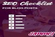 SEO Checklist for your Blog Posts - jammydigital.com€¦ · SEO Checklist for your Blog Posts Keyword Research Write down a few words and phrases related to your blog post Use a