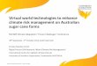 Virtual world technologies to enhance climate risk ...eprints.usq.edu.au/27044/9/ReardonSmith_etal_NCCARF2014_PV.pdf · Create and trial a virtual discussion-support system . that