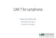 CAR-T for Lymphoma - MemberClicks...Immunotherapy concepts 2017: CAR-T ALL; Lymphoma 2018: CAR-T for lymphoma Anticancer Research; April 2014 vol. 34 no. 41493-1505 T cells are still