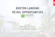 BOSTON LANDING RETAIL OPPORTUNITIES · trader joe’s swissbakers our father’s deli super stop + shop star market brighton music hall cvs NB flagship store mahoney’s NB fitness