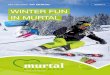 MY HOLIDAY. MY MURTAL. WINTER FUN IN MURTAL · of the winter wonderland. Winter and snow-shoe hikes, the wide range of cross-country skiing trails or a day of ski touring will give
