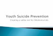 So what does that look like? 2019 YSP... · 2019. 9. 12. · 88 Oklahoma youth ages 10-24 die from suicide each year. To see a reduction of 35%, we need to prevent 30 suicide deaths