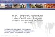 H-2A Temporary Agricultural Labor Certification Programagpersonnel.org/wp-content/uploads/2013/04/USDOL_H... · Temporary labor certification will be granted no later than 30 days