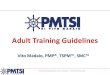 Adult Training Guidelines - pmtsi.com€¦ · Adult Training Guidelines Vito Madaio, PMP ... (LSI) building on the work of ... • Learner is interested in the material but is constrained