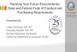 Planning Your Future Procurements: State and Federal Code of …ccfprtconference.weebly.com/uploads/7/9/9/8/7998708/planning_your... · Decision Time! 2 CFR, Section 200.318(c)(1)