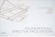 FOUNDATIONS EFFECTIVE FACILITATION of Facilitation...cente f leadersh FOUNDATIONS EFFECTIVE FACILITATION of paciﬁc center for leadership kim bater colin funk mike shaw geoff powter