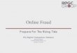 Online Fraud Raising Tide 04OCT16 (Read-Only)rpgc.com/wp-content/uploads/2017/03/Online-Fraud-Raising-Tide-04… · of total fraud management budgets • If the cost of manual reviews