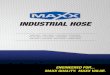 IndustrIal Hose · STEAM MAXX EPDM STEAM HOSE (WRS) Application: ... MiNE MaXX is a premium heavy duty 400 Psi air hose designed for the most harsh mining, construction and industrial