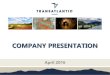 COMPANY PRESENTATION - Home - Transatlantic · PDF file DISCLAIMER Disclaimer – TRANSATLANTIC Mining Corp (“TRANSATLANTIC” or “The Company”) has prepared this presentation