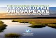 THE ECONOMIC BENEFITS OF CLEANING UP THE CHESAPEAKE€¦ · Benefits of Cleaning Up the Chesapeake, it will be tremendous. The report’s findings include the following: 1. In 2009