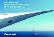 Making green energy affordable - Ørsted.com€¦ · offshore wind energy innovation happen and what it takes for offshore wind energy to go truly global with the potential to power
