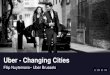Uber - Changing Cities - Filip Nuytemans - Uber... · filip@uber.com @Uber_BXL . €20 OFF your first ride . BXLPOP. UBE R UBE R . UBE R . 15,00 € PAUL RontN UBE R . Par. Locos