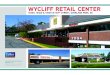 WYCLIFF RETAIL CENTER · a dentist, chiropractor, physical therapist, and a veterinarian. PROFESSIONALLY-MAINTAINED PROPERTY. The Property has been professionally-maintained, featuring