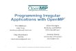 Programming Irregular Applications with OpenMP · 1 1 Programming Irregular Applications with OpenMP* * The name “OpenMP” is the property of the OpenMP Architecture Review Board