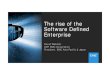 The rise of the Software Defined Enterprise · Source: EMC Digital Universe with Research and Analysis by IDC, The Digital Universe of ... • Growth, Sales transformation • Diverse