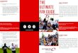 The WHAT IS ULTIMATE? Ultimate · 2020. 8. 13. · The Ultimate Fan Guide Inappropriate & disruptive fan behaviour includes: Physical violence, use of obscene or vulgar language or
