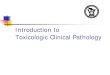 Introduction to Toxicologic Clinical Pathology · Introduction to Toxicologic Clinical Pathology . Contents ... Toxicologic clinical pathology is a scientific/medical discipline that