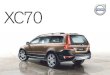 XC70 Oct14 - Volvo Cars Gaboronevolvocarsgaborone.co.bw/wp-content/uploads/brochures/... · 2015. 7. 14. · CO g/km2 169 Fuel tank capacity (litres) 70 D5 Geartronic D5 Geartronic