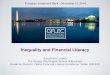 Inequality and Financial Literacy - EIB ... 2014/10/14  · financial literacy, but not all. • Financial literacy and confidence are associated with financial decision making. They