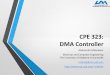 CPE 323: DMA Controllerlacasa.uah.edu/.../lw12_cpe323_MSP430_DMA_Slides.pdf · DMA Controller Introduction • Direct memory access (DMA) controller transfers data from one address